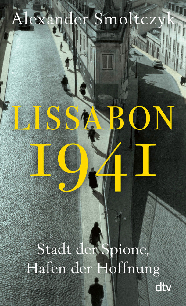 Lissabon 1941 (Alexander Smoltczyk)