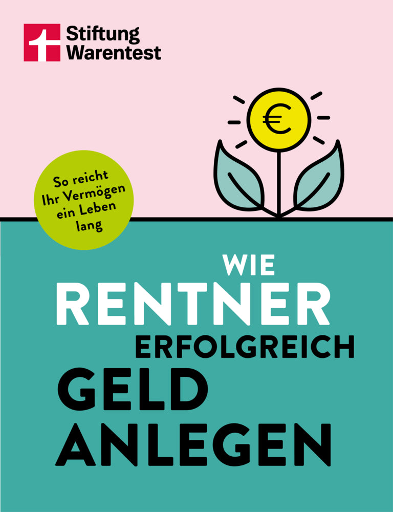 Wie Rentner erfolgreich Geld anlegen (Stiftung Warentest)
