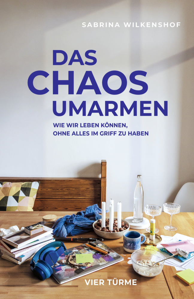 Das Chaos umarmen (Sabrina Wilkenshof)