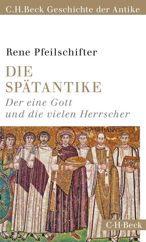 Die Spätantike (Rene Pfeilschifter)