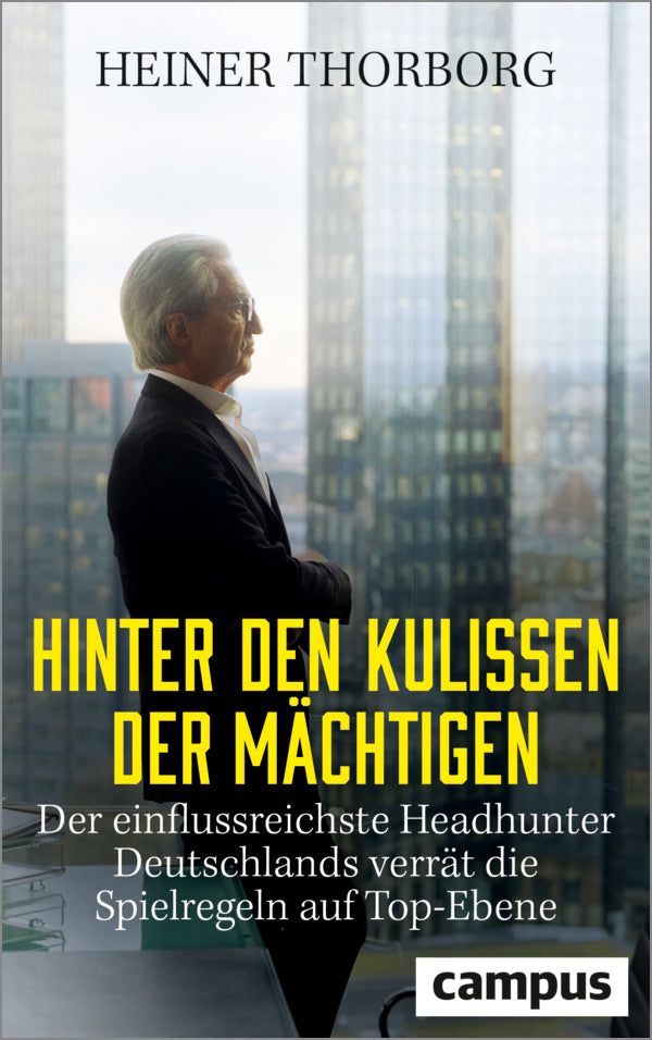Hinter den Kulissen der Mächtigen (Heiner Thorborg)