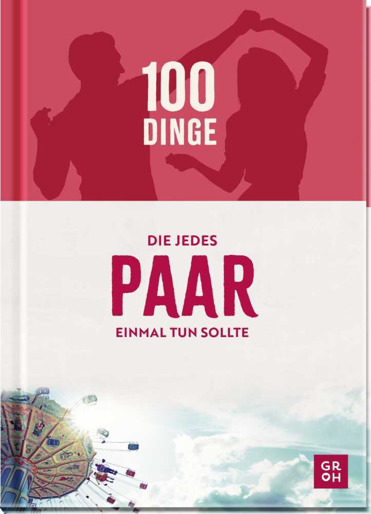 100 Dinge, die jedes Paar einmal tun sollte (Kristin Funk)