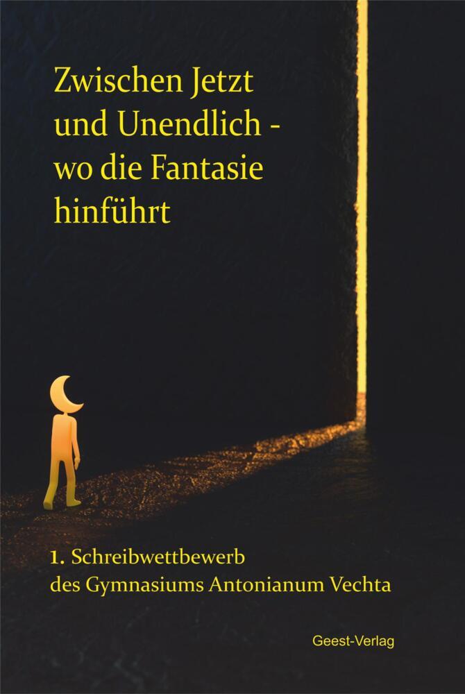 Zwischen Jetzt und Unendlich - wo die Fantasie hinführt (Olaf Bröcker)