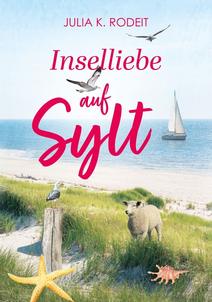 Inselliebe auf Sylt (Julia K. Rodeit)