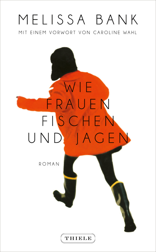Wie Frauen fischen und jagen (Melissa Bank)