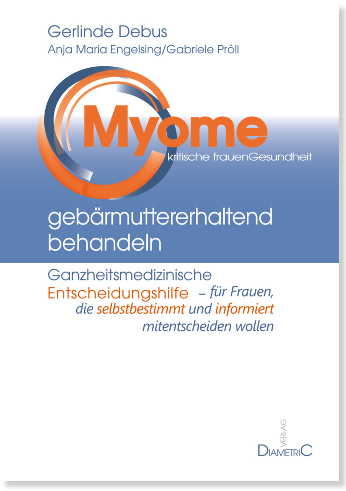 Myome gebärmuttererhaltend behandeln (Gerlinde Debus)
