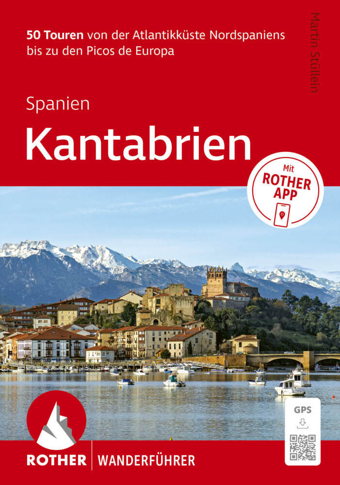 ROTHER Wanderführer Spanien: Kantabrien. 50 Touren von der Atlantikküste bis zu den Picos de Europa (Martin Stüllein)