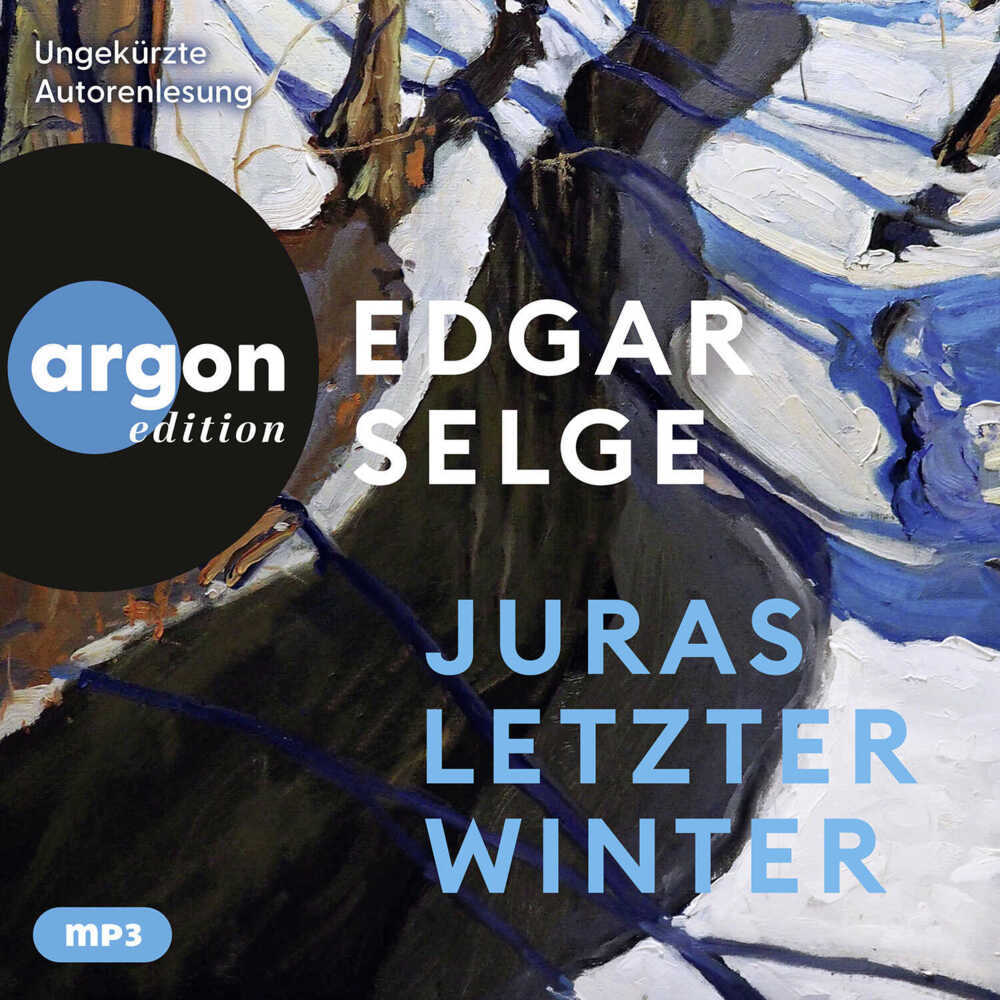 Juras letzter Winter, 1 Audio-CD, 1 MP3 (Edgar Selge)