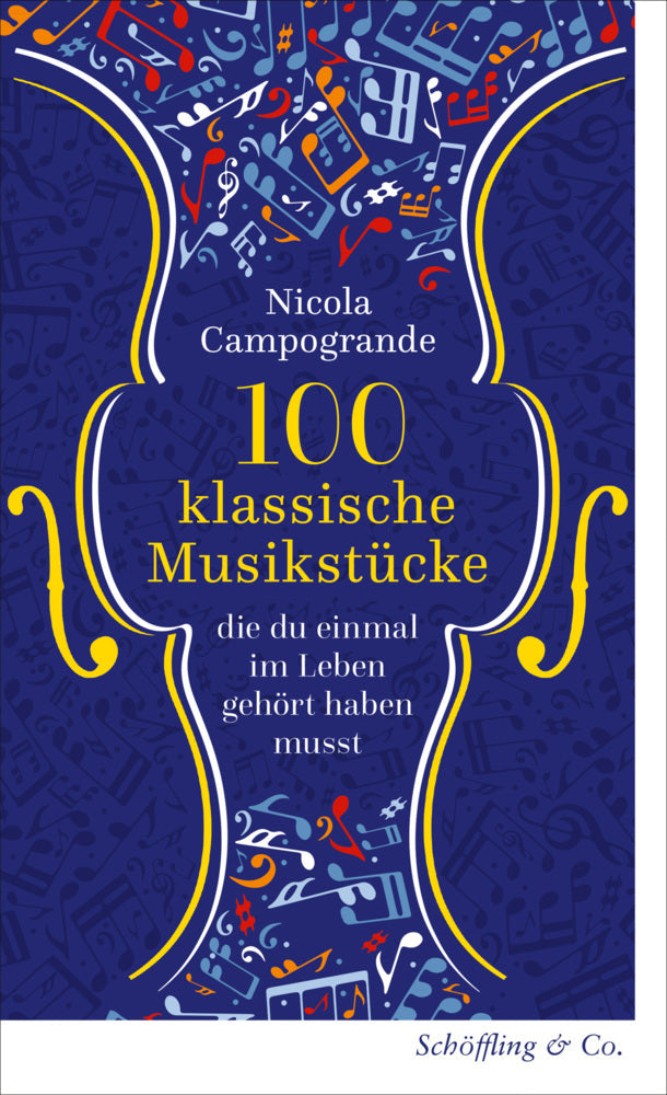 100 klassische Musikstücke, die du einmal im Leben gehört haben musst (Nicola Campogrande)
