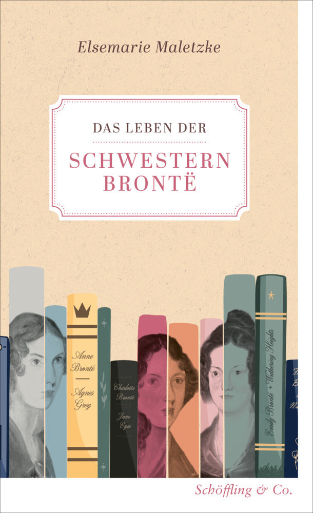 Das Leben der Schwestern Brontë (Elsemarie Maletzke)