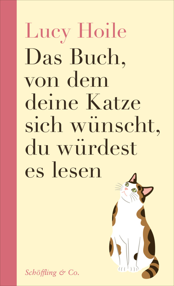 Das Buch, von dem deine Katze sich wünscht, du würdest es lesen (Lucy Hoile)