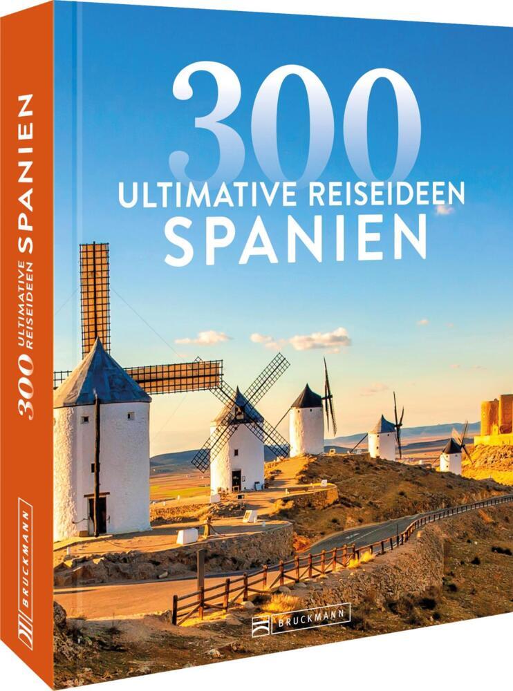 Spanien - 300 ultimative Reiseideen (Katharina Jahn)