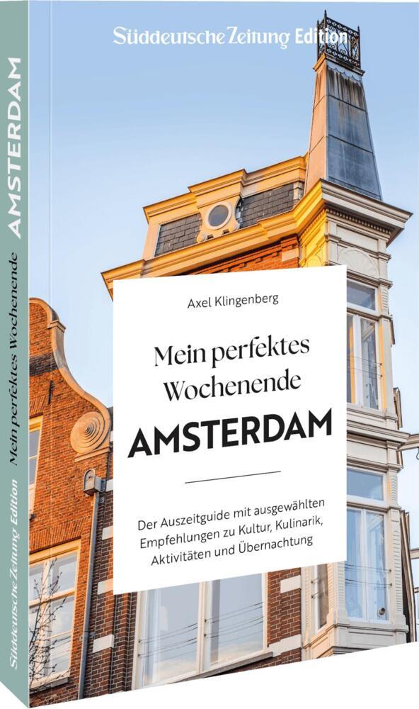 Mein perfektes Wochenende Amsterdam (Axel Klingenberg)