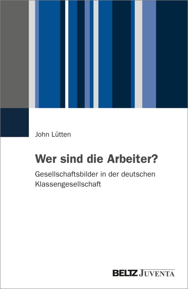Wer sind die Arbeiter? (John Lütten)
