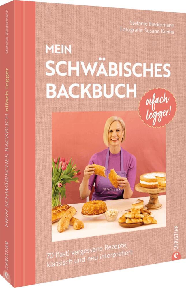 Oifach legger - Mein schwäbisches Backbuch (Stefanie Biedermann)