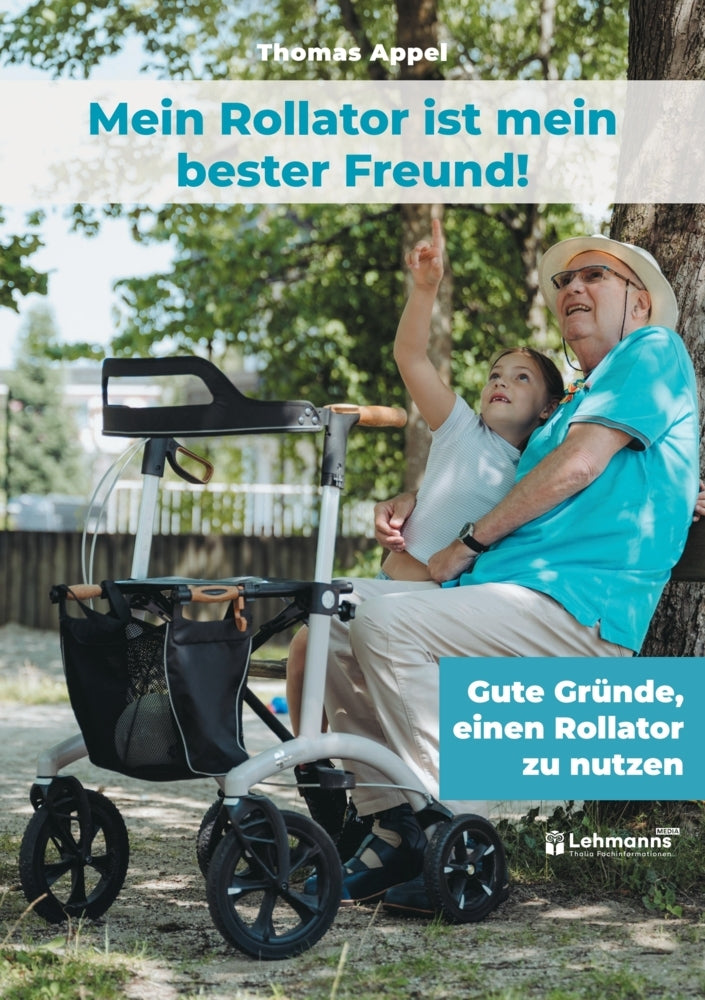 Mein Rollator ist mein bester Freund! (Thomas Appel)