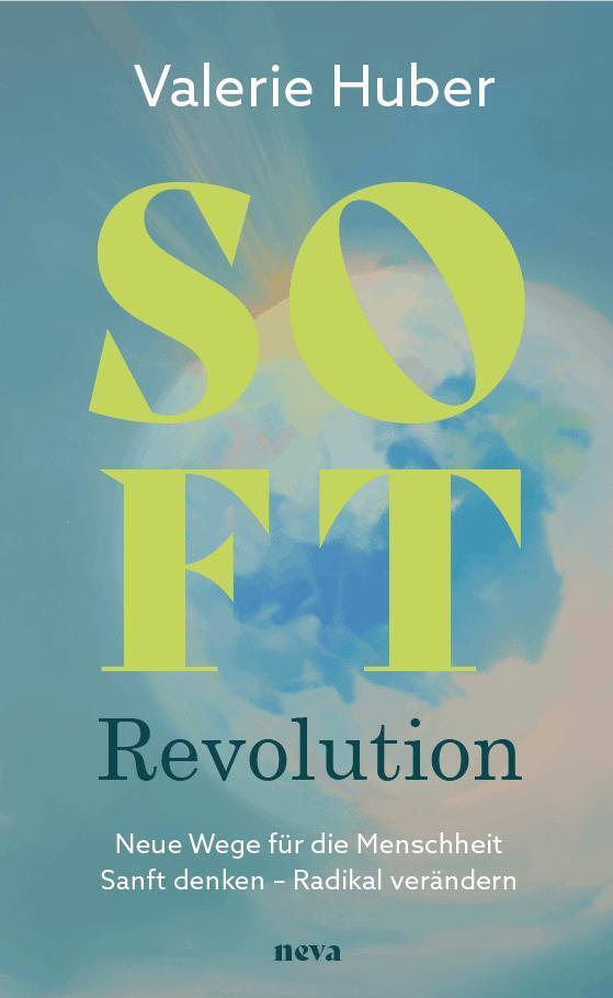 Soft Revolution (Valerie Huber)
