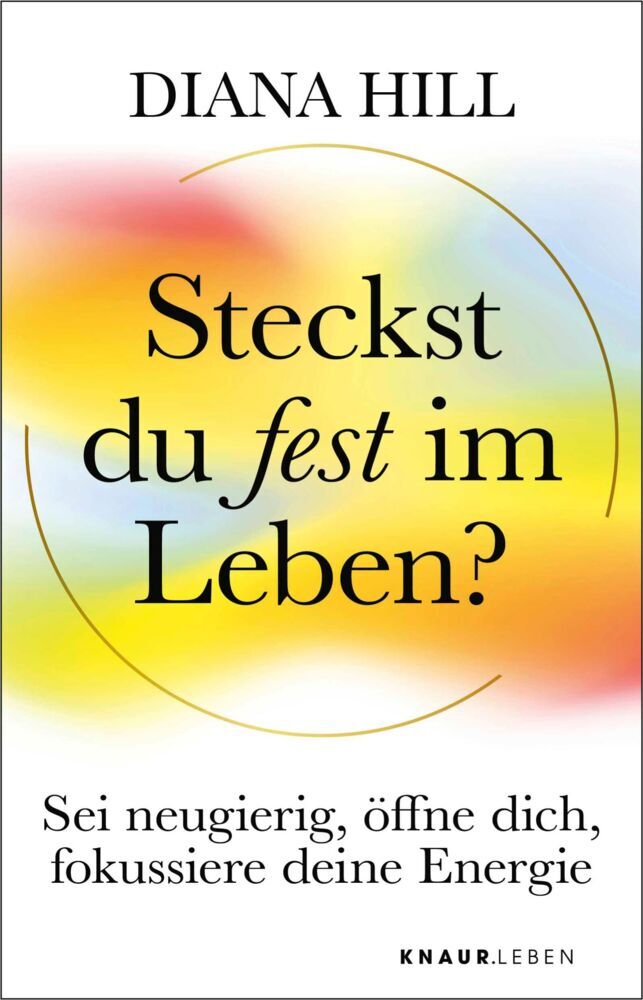 Steckst du fest im Leben? (Diana Hill)