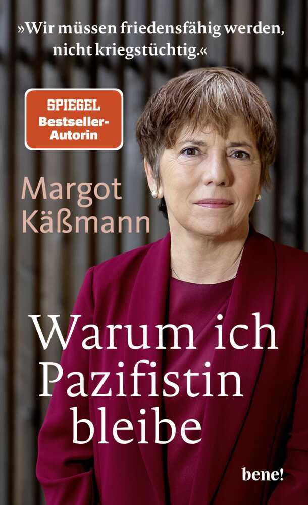 Warum ich Pazifistin bleibe (Margot Käßmann)