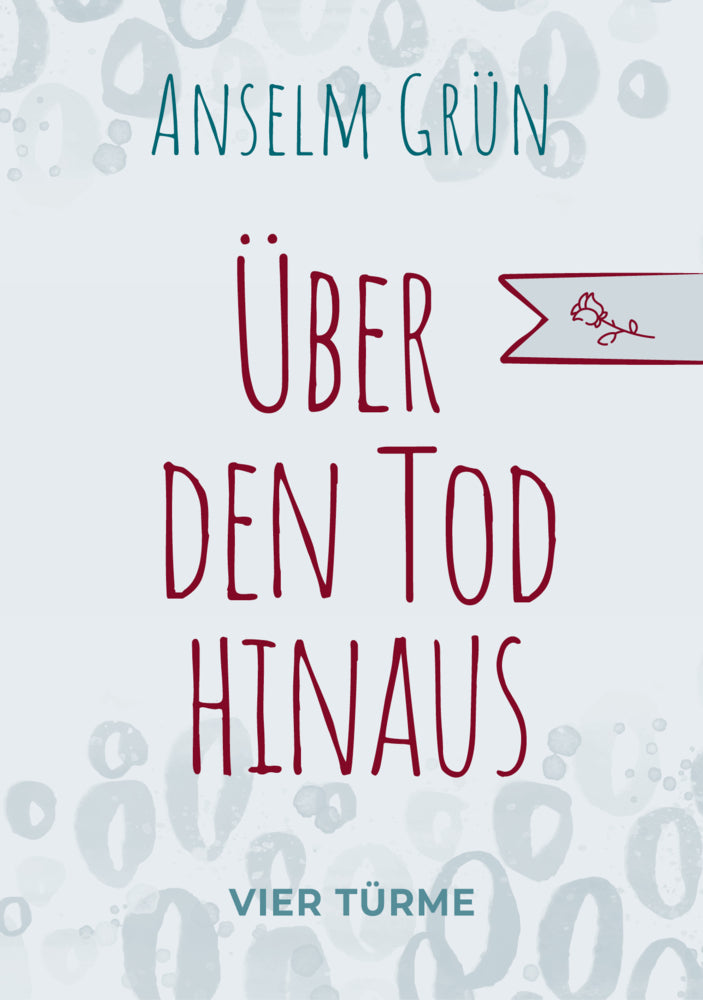 Über den Tod hinaus (Anselm Grün)