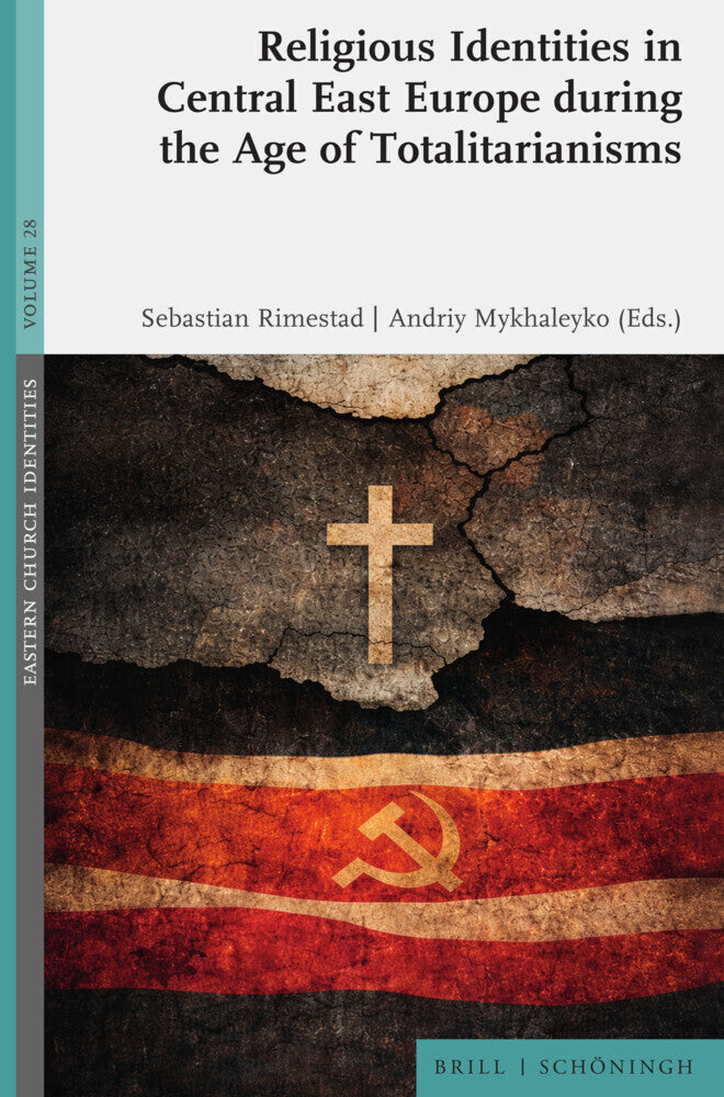 Religious Identities in Central East Europe during the Age of Totalitarianisms (Sebastian Rimestad)