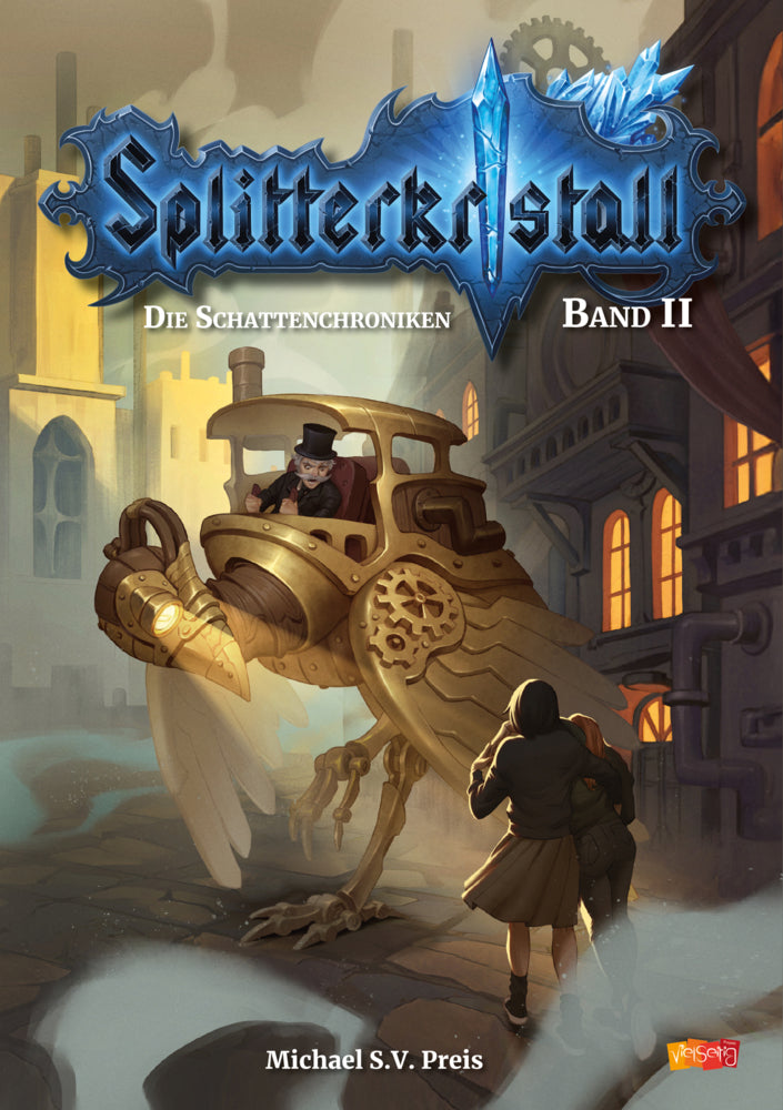 Splitterkristall - Die Schattenchroniken Band 2 (Michael S.V. Preis)