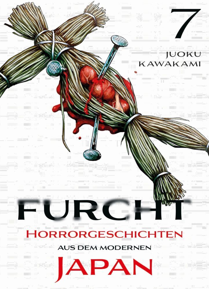 Furcht: Horrorgeschichten aus dem modernen Japan 07 (Juoku Kawakami)