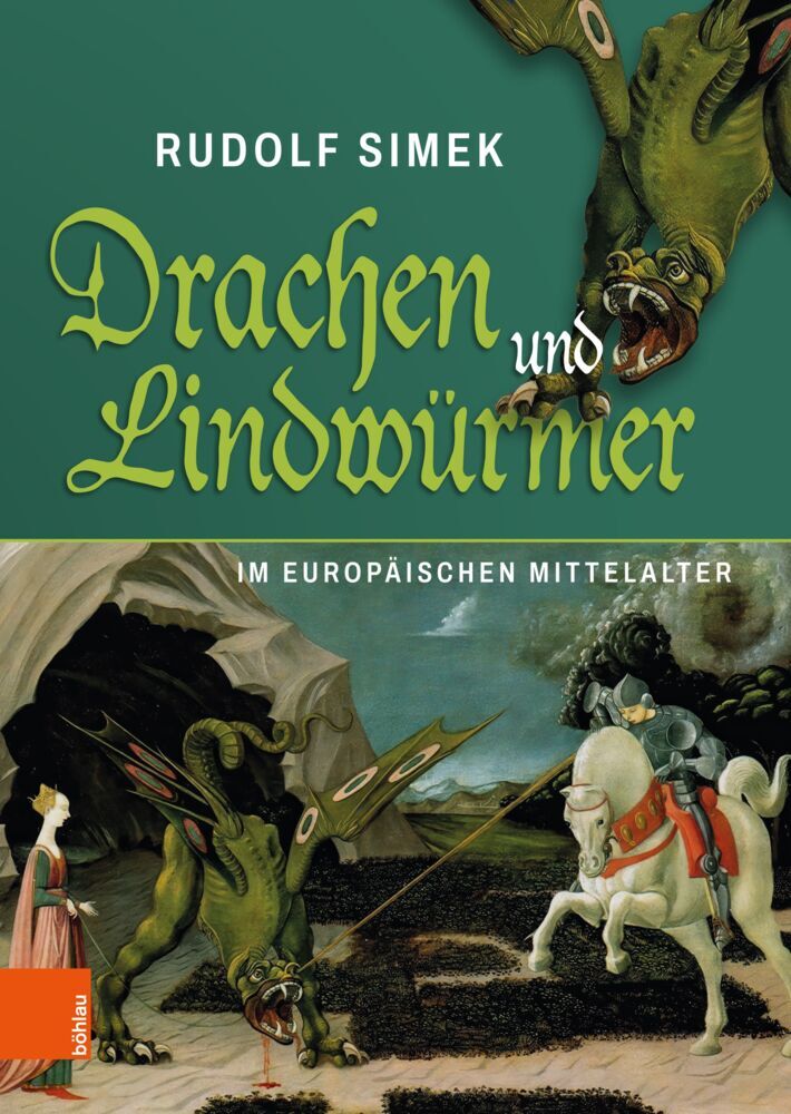Drachen und Lindwürmer im europäischen Mittelalter (Rudolf Simek)