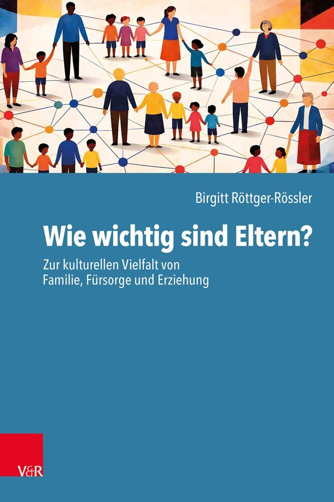 Wie wichtig sind Eltern? (Birgitt Röttger-Rössler)