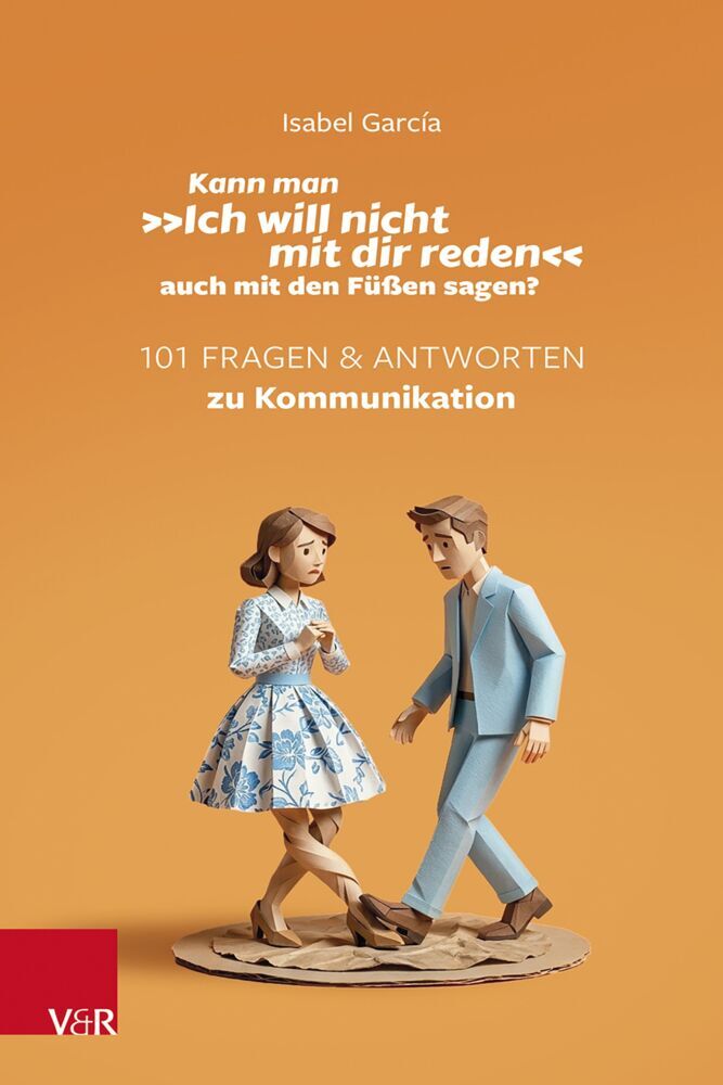 Kann man »Ich will nicht mit dir reden« auch mit den Füßen sagen? (Isabel García)