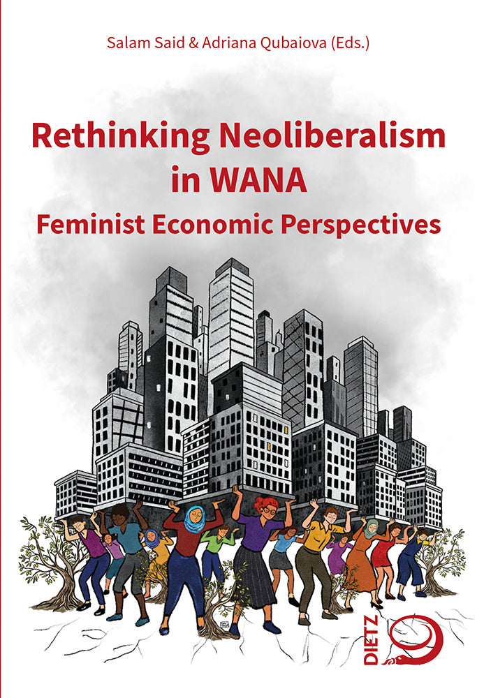 Rethinking Neoliberalism in WANA (Salam Said)