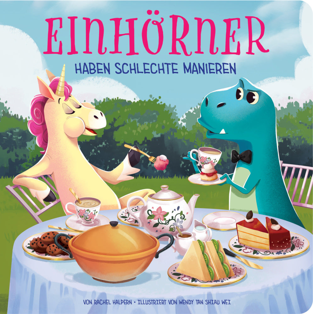Einhörner haben schlechte Manieren - Pappbilderbuch mit farbigen Illustrationen (Phoenix International Publications Germany Gmbh)
