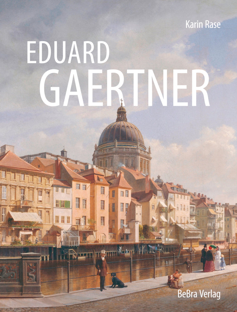 Eduard Gaertner (Karin Rase)