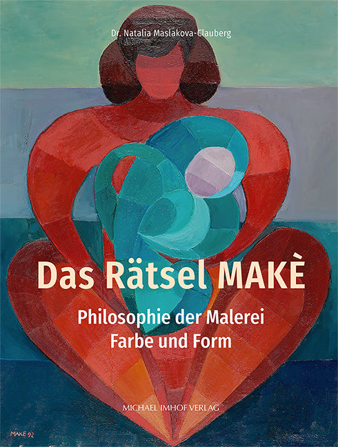 Das Rätsel MAKÈ (Dr. Natalia Maslakova-Clauberg)