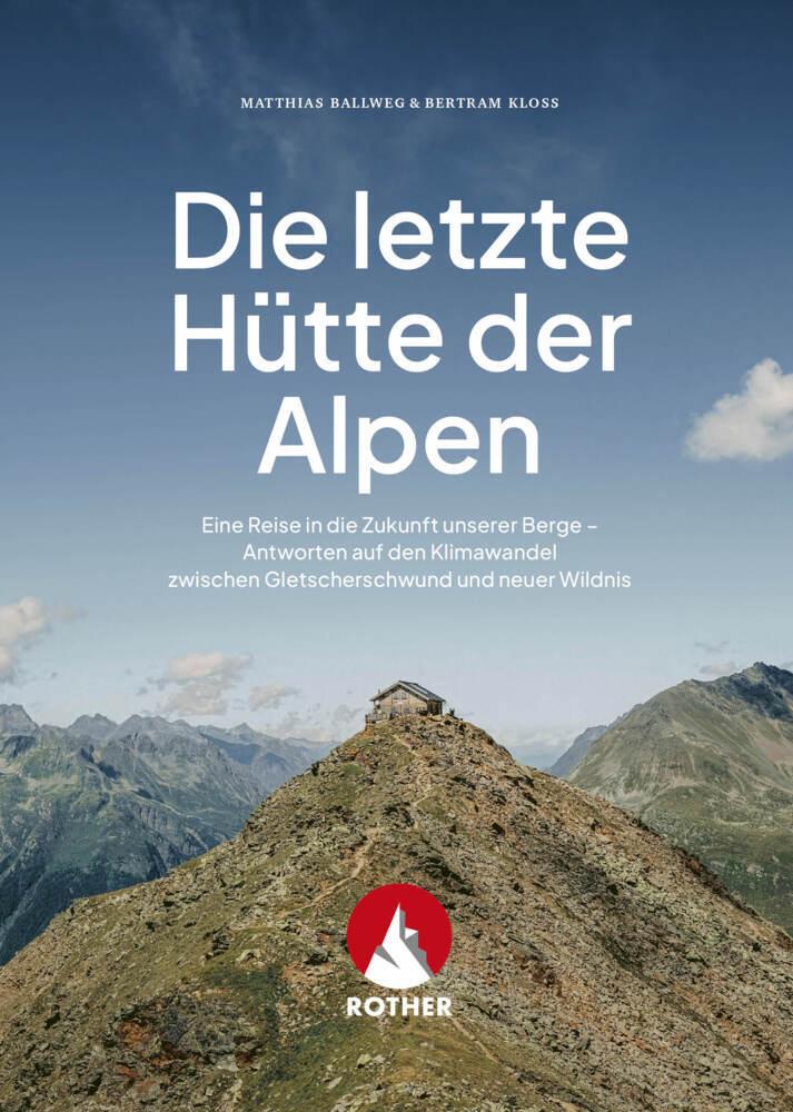 Die letzte Hütte der Alpen (Matthias Ballweg)