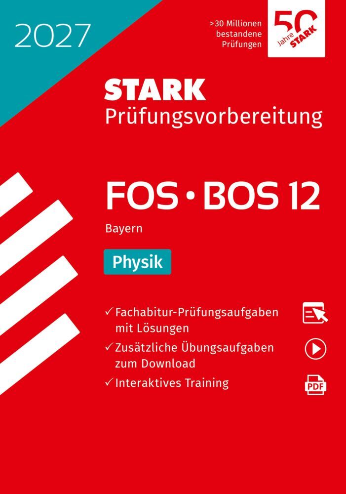 STARK Physik 12. Klasse - Abitur FOS/BOS 2027 Bayern - Prüfungsvorbereitung, m. 1 Buch, m. 1 Beilage