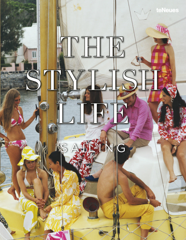 The Stylish Life Sailing (Teneues)