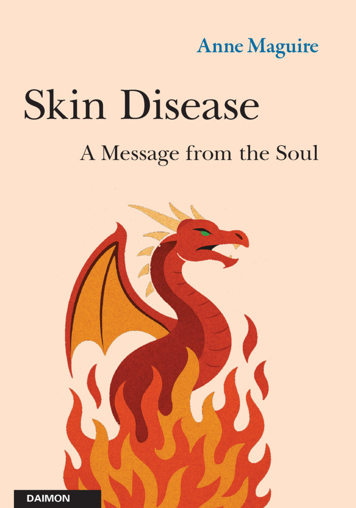 Skin Disease: A Message from the Soul (Anne Maguire)