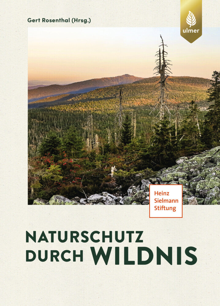 Naturschutz durch Wildnis (Gert Rosenthal)