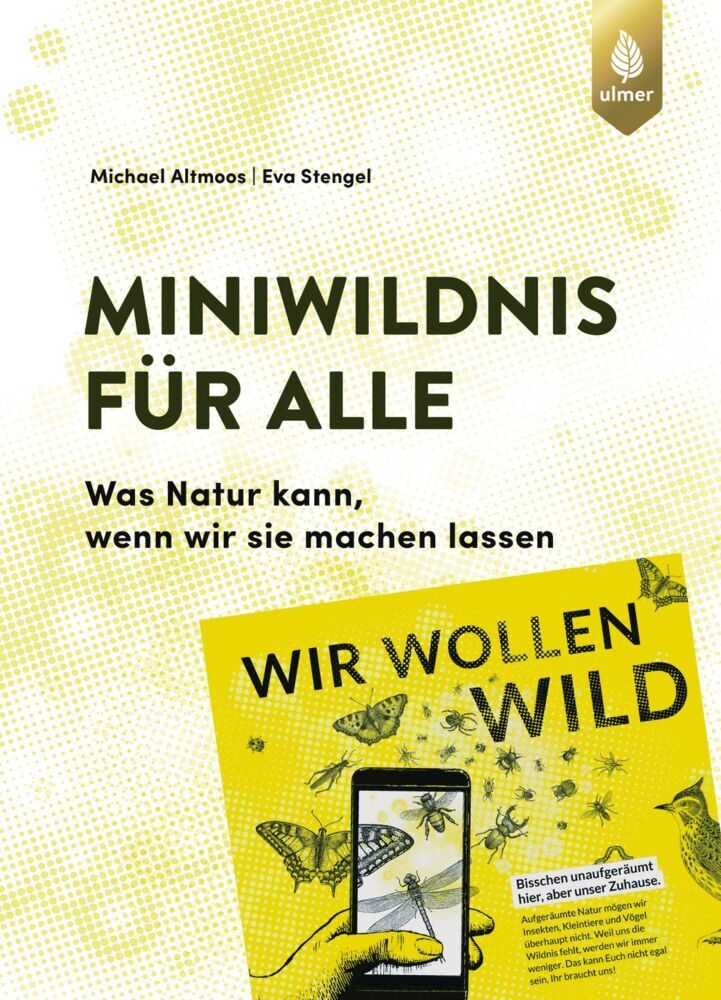 Miniwildnis für alle (Michael Altmoos)