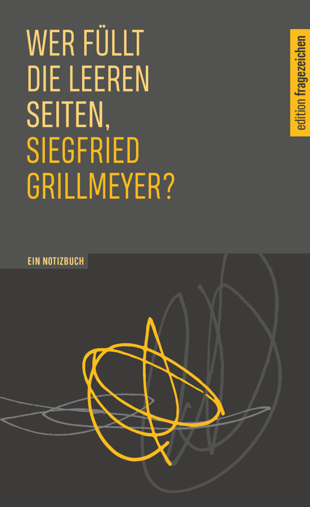 Wer füllt die leeren Seiten, Siegfried Grillmeyer? (Siegfried Grillmeyer)