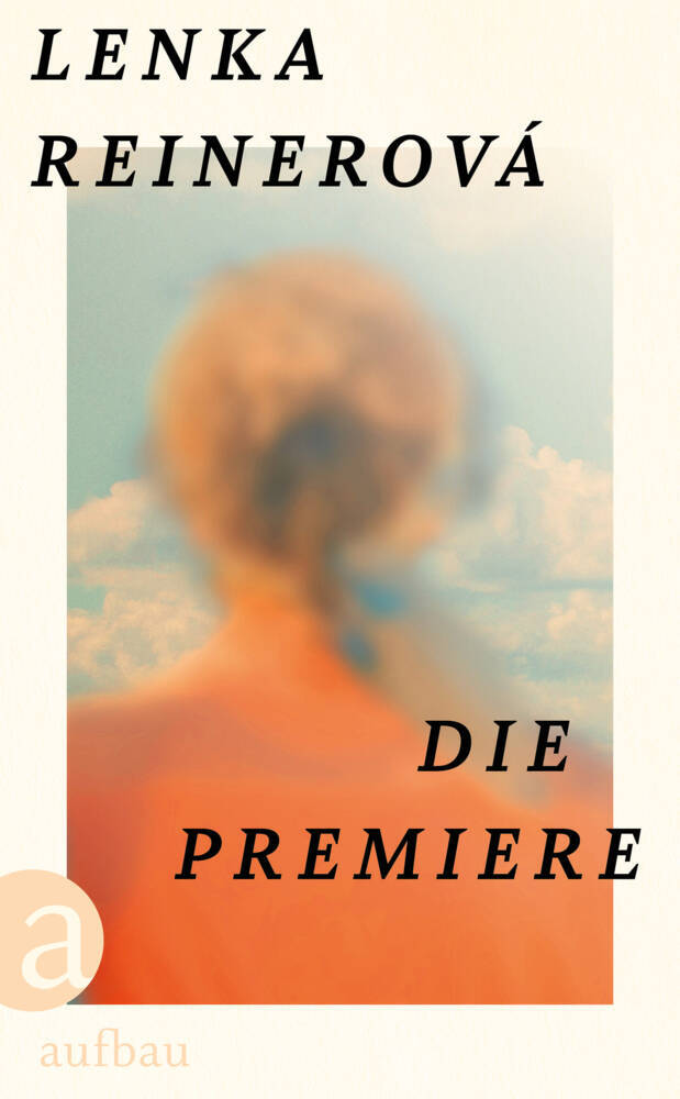 Die Premiere (Lenka Reinerová)