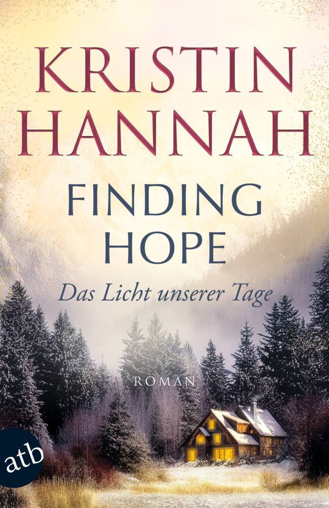 Finding Hope - Das Licht unserer Tage (Kristin Hannah)