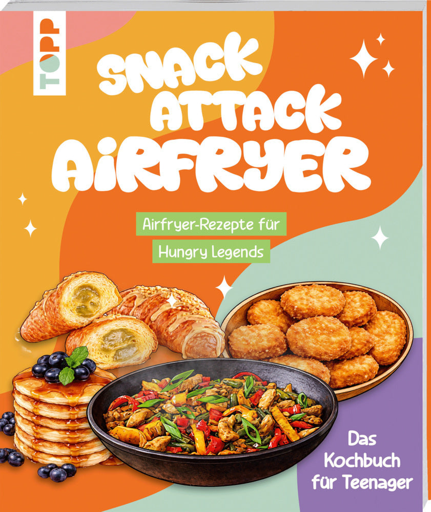 Snack Attack Airfryer. Airfryer-Rezepte für Hungry Legends (Tom Grimm)