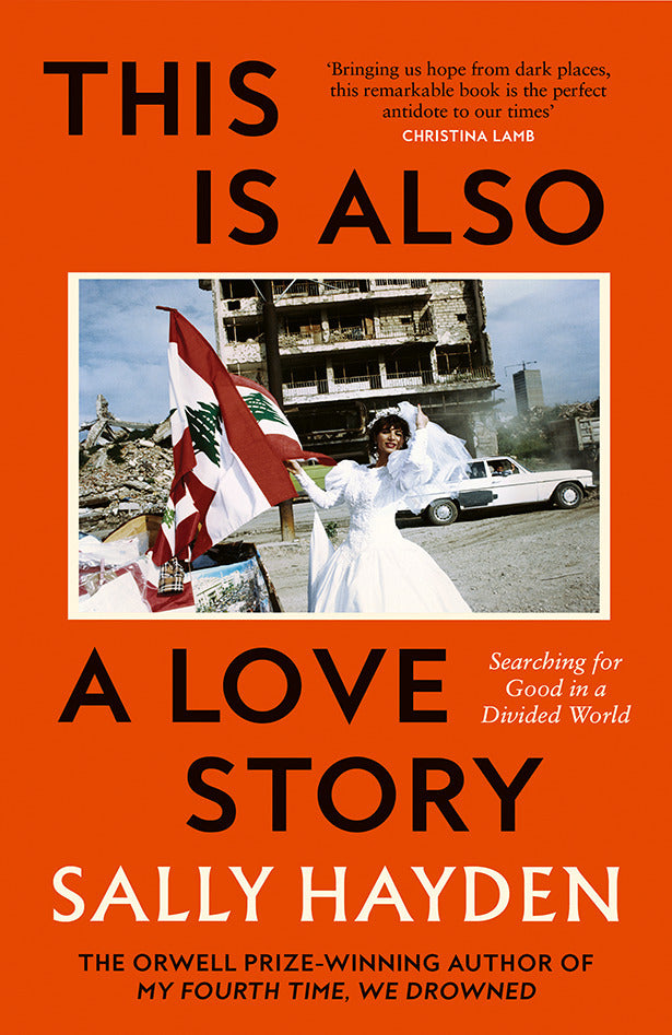 This is Also a Love Story (Sally Hayden)