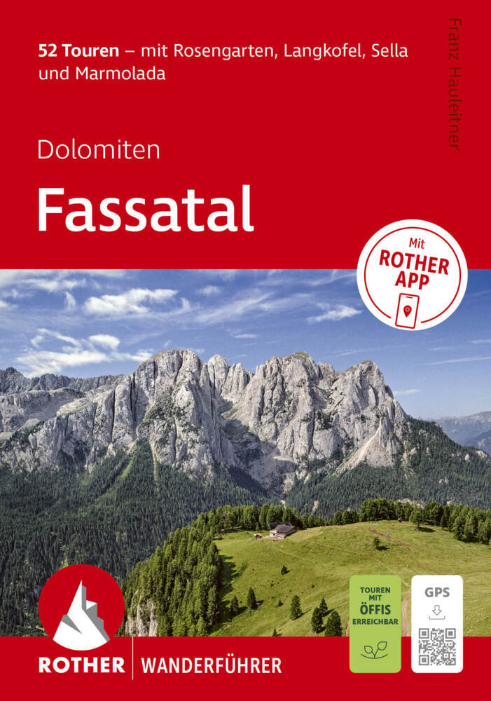 ROTHER Wanderführer Dolomiten - Fassatal. 52 Touren - mit Rosengarten, Langkofel, Sella und Marmolada (Franz Hauleitner)