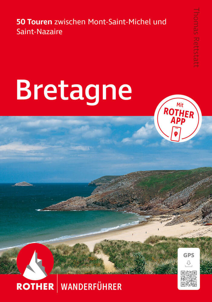 ROTHER Wanderführer Bretagne. 50 Touren zwischen Mont-Saint-Michel und Saint-Nazaire (Thomas Rettstatt)