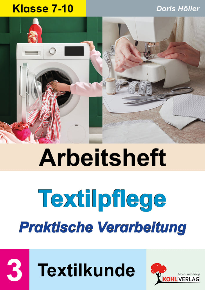 Arbeitsheft Textilpflege - Praktische Verarbeitung / Textilkunde (Band 3) (Doris Höller)