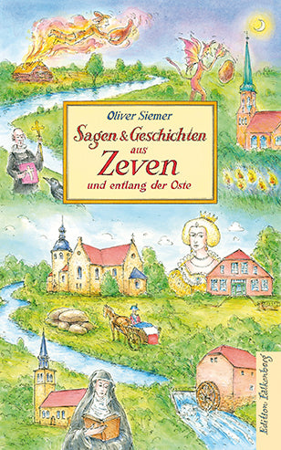 Sagen und Geschichten aus Zeven und entlang der Oste (Oliver Siemer)