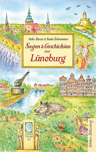Sagen und Geschichten aus Lüneburg (Heike Bloom)